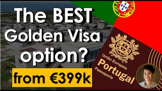 The BEST option for the Portugal Golden Visa in 2024?