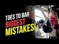 Toes To Bar FAULTS (Tips for 4 Common Mistakes)