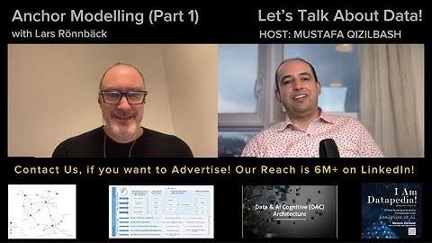 Episode #41 (Part 1) – Anchor Modeling with Lars Rönnbäck @letstalkaboutdata
