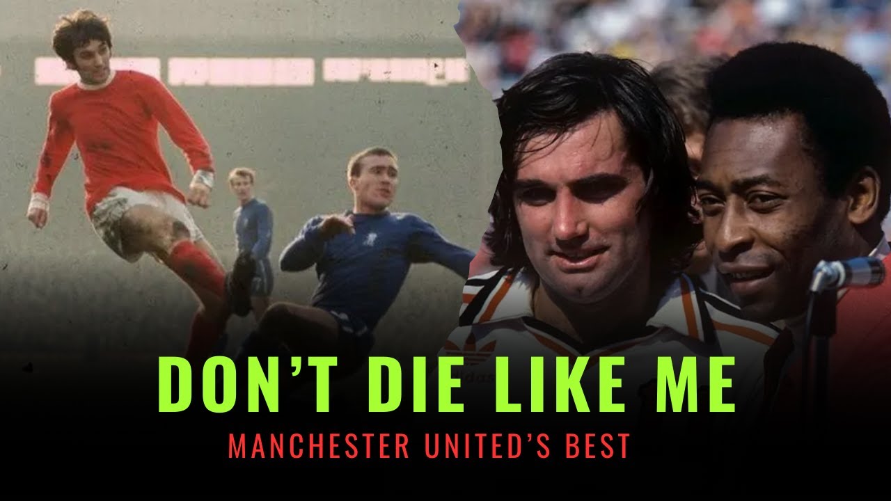 The Tragic Legacy of George Best - The Greatest Footballer Ever