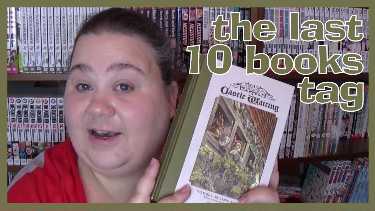 THE LAST 10 BOOKS TAG booktube tags