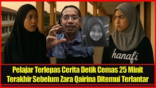 Download Lagu Pelajar Terbuka Pekung Kisah Detik Cemas 25 Minit Terakhir Sebelum Zara Qairina Ditemui Terlantar MP3 Download Lagu Pelajar Terbuka Pekung Kisah Detik Cemas 25 Minit Terakhir Sebelum Zara Qairina Ditemui Terlantar MP3
