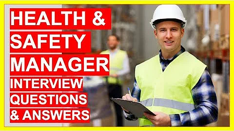 HEALTH AND SAFETY MANAGER Interview Questions And Answers! (Safety Officer Interview!) - DayDayNews