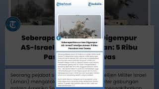 Seberapa Hancur Iran Digempur Asisrael Intelijen Aman 5 Ribu Pasukan Iran Tewas
