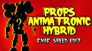 | Fnaf Speed Edit | Making Props Animatronic Hybrid!