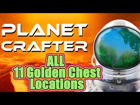 The Planet Crafter - All 11 Golden Chests Location with Images