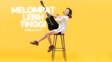 TAMI AULIA | SHEILA ON 7 - MELOMPAT LEBIH TINGGI