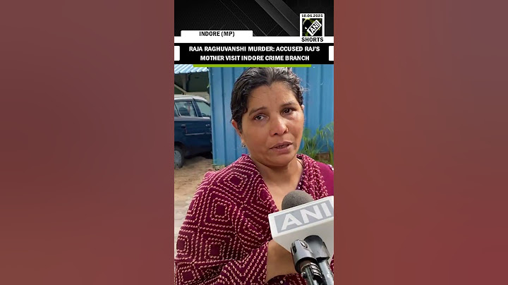 Raja Raghuvanshi murder case: Mother of accused Raj Kushwaha visit Indore Crime Branch Office