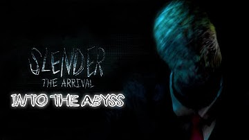 Slender: The Arrival - Chapter 3 : Into The Abyss