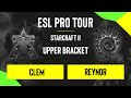 SC2 - Clem vs. Reynor - DreamHack SC2 Masters: Fall - Upper Bracket - EU