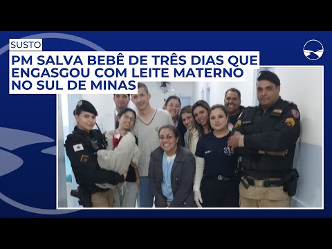 PM salva bebê de três dias que engasgou com leite materno no Sul de Minas