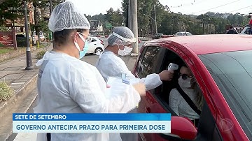 Sete de setembro: governo antecipa prazo para primeira dose