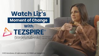 Watch Liz’s Moment of Change with TEZSPIRE® (tezepelumab-ekko)