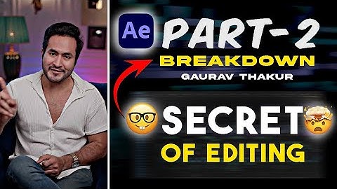 How to edit like Gaurav Thakur video editing breakdown part-2 | @GauravThakur-GSF