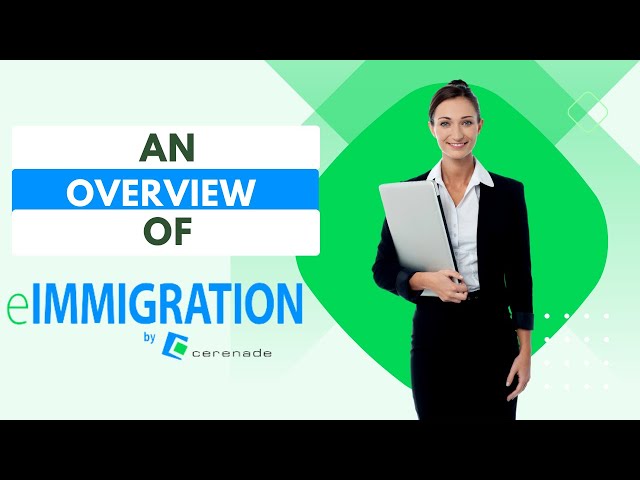 An Overview of eIMMIGRATION | eIMMIGRATION by Cerenade