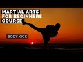 Martial Arts for Beginners – Karate Kid / BODY KICK