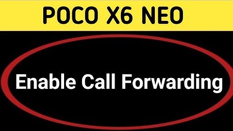 poco x6 neo mein call forward kaise karen, how to enable call forwarding in poco x6 neo