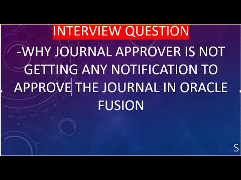 Interview Question-why user is not getting  approval notification in Oracle fusion|Journal Approval|