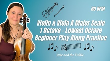 Violin & Viola A Major Scale (1 Octave, Lowest Octave) | Beginner Play Along Practice | 60 BPM