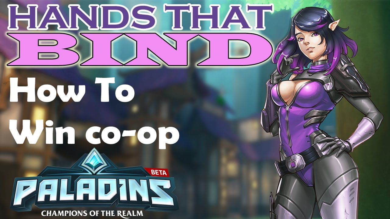 Paladins PVE Gameplay Hands That Bind Guide Best Champion for co op(OB 44 Season 1) - YouTube