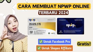 CARA MEMBUAT NPWP ONLINE LEWAT HP GRATIS TERBARU 2024 | UNTUK FACEBOOK PRO/ SHOPEE AFFILIATE