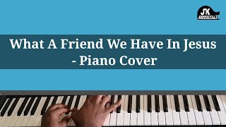 What A Friend We Have In Jesus - Piano Cover?Hymn CCM Jazz