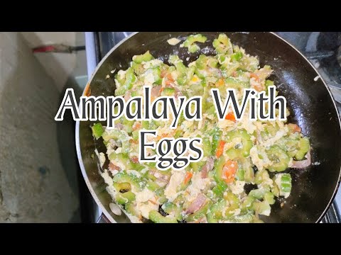 AMPALAYA VEGETABLES WITH EGGS/ For My Dinner