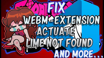 How to Fix "Extension-Webm", "Actuate", "lime not found" and MORE in Friday Night Funkin