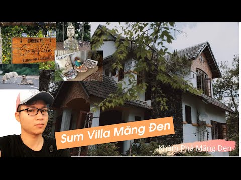 Video Sum Villa - Homestay Măng Đen tuyệt vời - youtube
