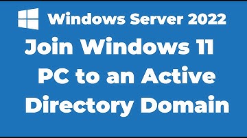 8. How to Join Windows 11 to an Active Directory Domain