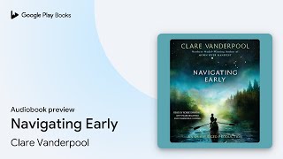 Navigating Early by Clare Vanderpool · Audiobook preview