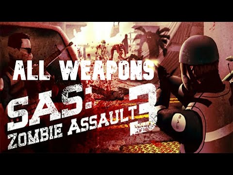SAS 3: Zombie Assault | All Weapons