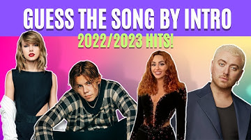 Guess the Song by Intro | 2022/2023 Music Quiz