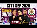 CTET SEP 2026 SCIENCE CBSE Series Class 2 by Sachin Academy live 6pm | 30/30 CTET SCIENCE