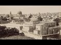 The First Photographs of The Holy Land (1867-1879) Jerusalem’s Monuments by Bonfils [Ancient Judea]