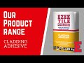 Our products  ezee tile cladding adhesive