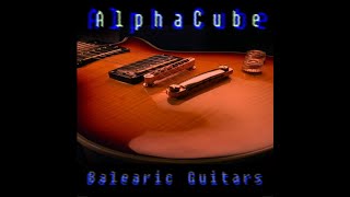 AlphaCube - Balearic Guitars (High Emotions Recordings)