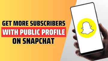 How To Get More Subscribers On Snapchat Public Profile