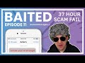 Four Scammers Wasted 37 Hours On Me - Baited Ep. 11 (They Know)