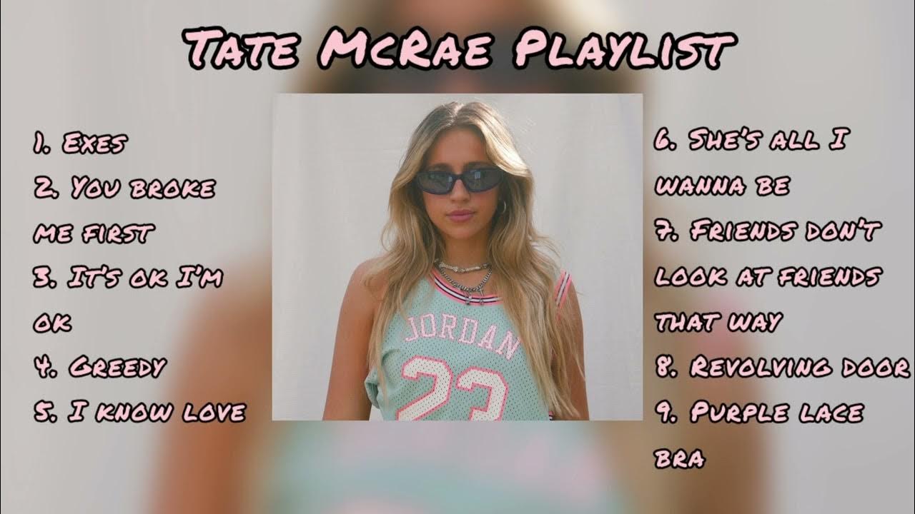 Tate McRae Playlist Tate McRae Playlist