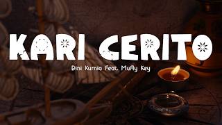 Dini Kurnia Feat. Mufly Key - KARI CERITO lirik