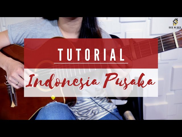 TUTORIAL - INDONESIA PUSAKA (ISMAIL MARZUKI) - SEE N SEE GUITAR class=