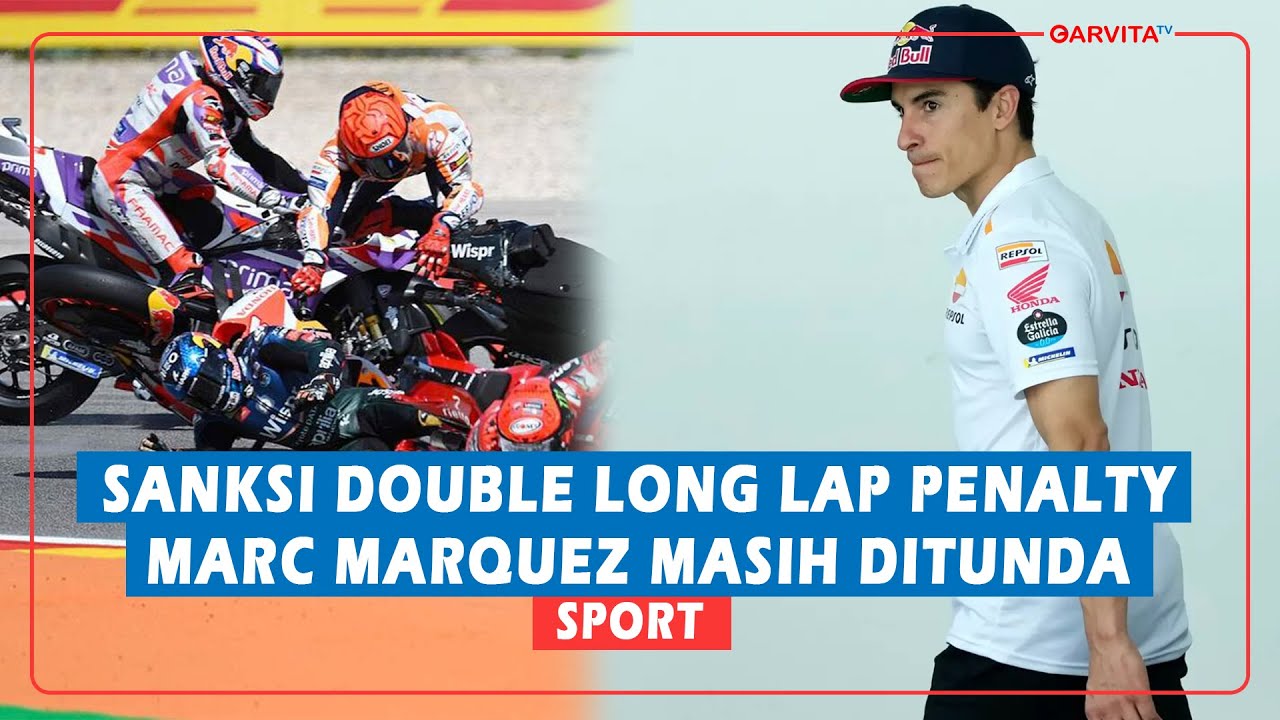 Sanksi Double Long Lap Penalty Marc Marquez Masih Ditunda - YouTube