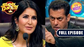यह Act बना Katrina और Salman का Favorite | Super Dancer 3 | Full Episode