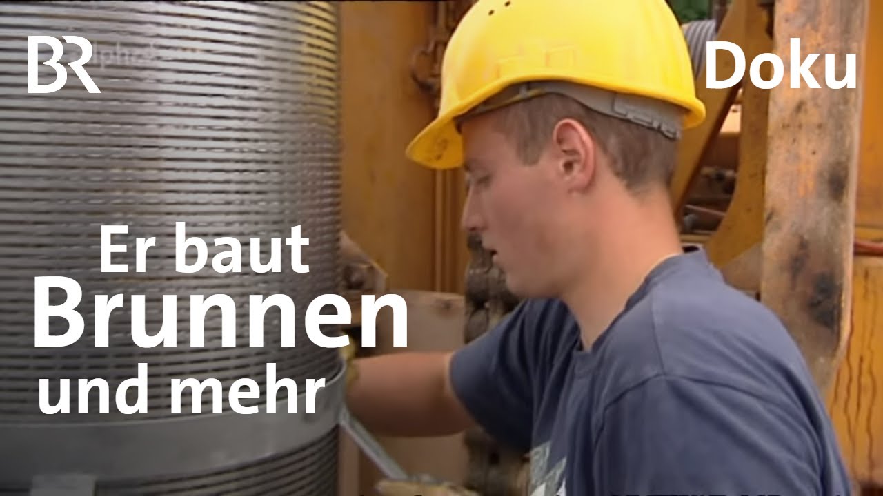 New Update Brunnenbauer - Ausbildung - Beruf | Ich mach's | BR | Doku