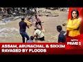 Northeast Flood Crisis: Assam, Arunachal & Sikkim Ravaged By Rain, Floods And Landslides