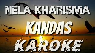 KAROKE | KANDAS - NELLA KHARISMA