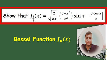Bessel Function of the first kind of order 5/2, Special Functions #5