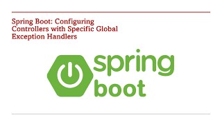 Controller-Specific Global Exception Handling in Spring Boot – Part 39