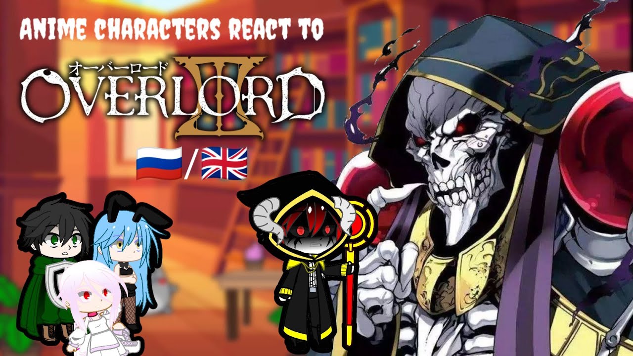 🦊🌸🦊Anime characters react to Overlord 3 (Rain)Rus/Eng🦊🌸🦊 - YouTube